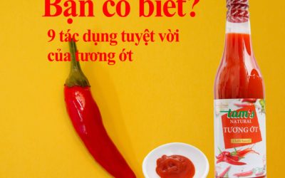 9 tác dụng tuyệt vời của tương ớt đối với sức khoẻ bạn nên biết!