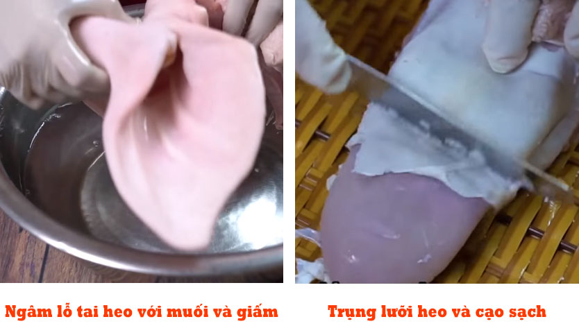 Bước 1: Sơ chế lỗ tai, mũi và lưỡi heo